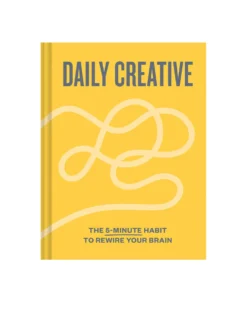 Daily Creative: The 5-Minute Habit to Rewire Your Brain