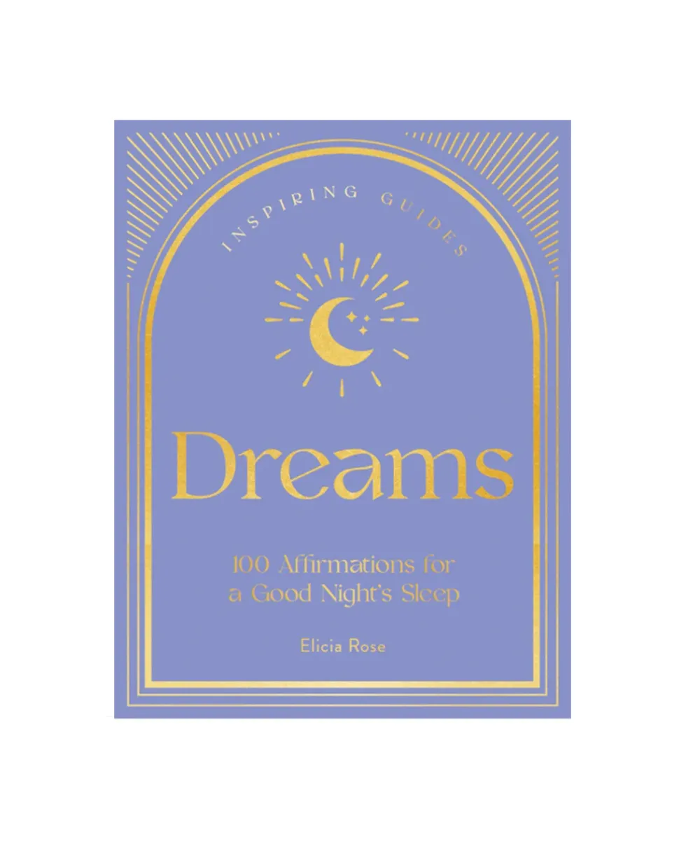 Dreams: 100 Affirmations For A Good Night's Sleep