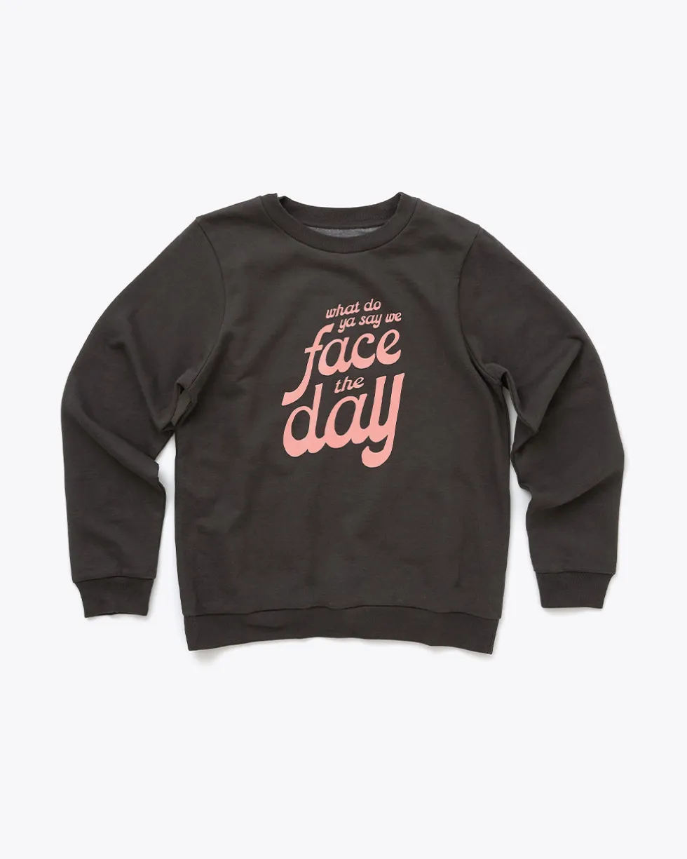 Face the Day Sweatshirt