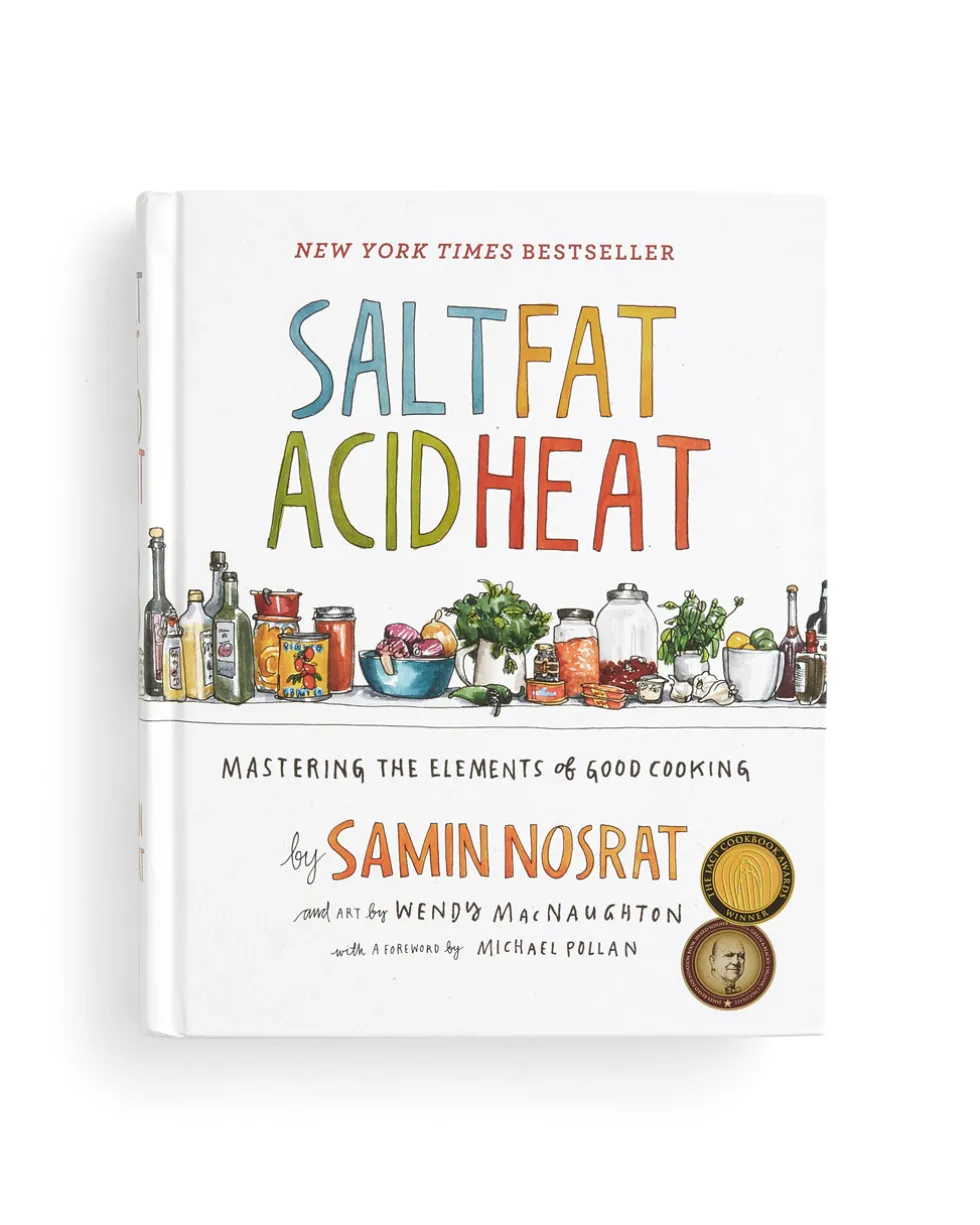 Salt, Fat, Acid, Heat: Mastering the Elements of Good Cooking